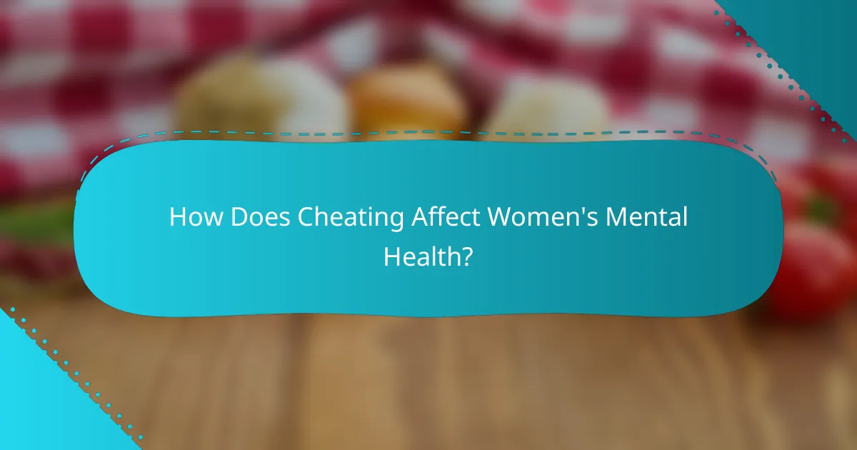 How Does Cheating Affect Women's Mental Health?